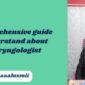 Otolaryngologist: A Comprehensive Guide to Understanding This Medical Specialty